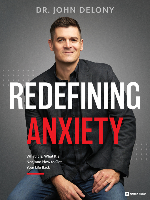 Title details for Redefining Anxiety by John Delony - Available